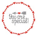 Round Heart Frame. You Are Special. Romantic Labels Badges. Hand Drawn Decorative Element. Love Phrase. Heart. Lettering