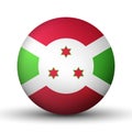 Round icon with flag of Burundi. Glass light ball, sticker, sphere. National symbol. Glossy realistic ball, 3D abstract