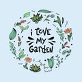 A round illustration with hand-drawn doodles of flowers and plants and lettering. I love my garden