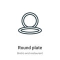 Round plate outline vector icon. Thin line black round plate icon, flat vector simple element illustration from editable bistro