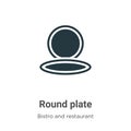 Round plate vector icon on white background. Flat vector round plate icon symbol sign from modern bistro and restaurant collection
