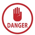 A round sign with an open palm raised and the words DANGER empty outline. Vector illustration