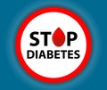 Round sign Stop Diabetes with a drop. Medical symbol. Vector Royalty Free Stock Photo