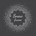 Round snow, snowflakes frame with dots, spray texture