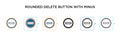 Rounded delete button with minus vector icon in 6 different modern styles. Black, two colored rounded delete button with minus