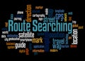 Route searching word cloud concept 3 Royalty Free Stock Photo