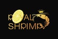 Royal shrimp, vector emblem, business card. Symbol shrimp in crown and inscription. Logo design