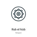 Rub el hizb outline vector icon. Thin line black rub el hizb icon, flat vector simple element illustration from editable religion