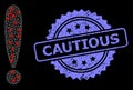 Rubber Cautious Stamp Seal and Bright Web Mesh Exclamation Sign with Glare Spots