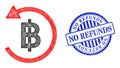 Rubber No Refunds Seal and Hatched Bitcoin Refund Web Mesh