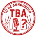 Rubber stamp graphic featuring TBA announcement in bold design Royalty Free Stock Photo