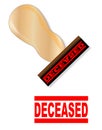 Rubber Stamp And Handle Deceased