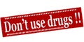 Stamp with text Don t use drugs Royalty Free Stock Photo