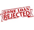 Home loan rejected