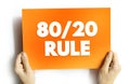 80 20 Rule - The Pareto principle states that for many outcomes, roughly 80% of consequences come from 20% of causes, text concept