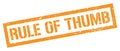 RULE OF THUMB orange grungy rectangle stamp