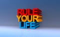 rule your life on blue Royalty Free Stock Photo