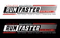 Run faster athletic sport typography design with a background of black white color variants, Vector image illustrator