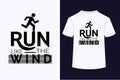 Run like the Wind typography t-shirt design.