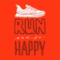 Run motivation illustration. Sport typography