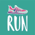 Run motivation illustration. Sport typography