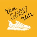 Run motivation illustration. Sport typography