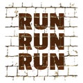 RUN, motivational call printed on stylized brick wall. Textured inscription for your design. Vector Royalty Free Stock Photo