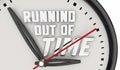 Running Out of Time Clock Hands Ticking Deadline Warning 3d Illustration