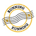 RUNNING, text on yellow-black grungy postal stamp