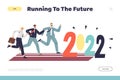 Running to future concept of landing page with group of businesspeople hurry to 2022
