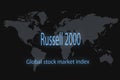 Russell 2000 Global stock market index. With a dark background and a world map. Graphic concept for your design