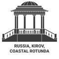 Russia, Kirov, Coastal Rotunda travel landmark vector illustration