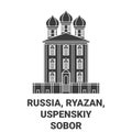 Russia, Ryazan, Uspenskiy , Sobor travel landmark vector illustration