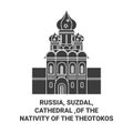 Russia, Suzdal, Cathedral , Of The Nativity Of The Theotokos travel landmark vector illustration