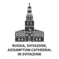 Russia, Sviyazhsk, Assumption Cathedral In Sviyazhsk travel landmark vector illustration