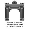 Russia, Ulanude, Triumfalnaya Arka Tsarskiye Vorota travel landmark vector illustration