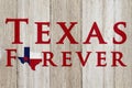 A rustic old Texas Forever message Royalty Free Stock Photo