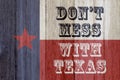 A rustic old Texas message Royalty Free Stock Photo