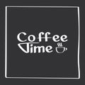 It s coffee time. Hand drawing poster with phrase decor elements. Typography card, image with lettering. Design elements Royalty Free Stock Photo