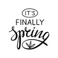 It`s finally spring lettering