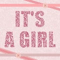It`s a girl. Decorative Font made in swirls and floral elements.