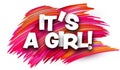 It\'s a girl paper word sign with colorful spectrum paint brush strokes over white