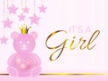 It`s a Girl Vector Illustration with Pink Bear, Crown and Stars and Gold Elements