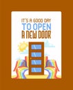 It s good day to open new door poster vector illustration. Door among rainbow, sun and clouds. New opportunity, follow Royalty Free Stock Photo