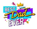 90s inspired Father\'s Day typography design element - best dad ever