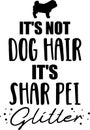 It's not dog hair, it's Shar Pei glitter