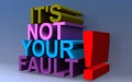 It`s not your fault Royalty Free Stock Photo