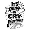 ItÃ¢â¬â¢s okay to cry sometimes
