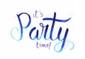 `It`s party time!` hand lettering saying as blue writting with confetti