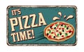 It\'s pizza time vintage rusty metal sign